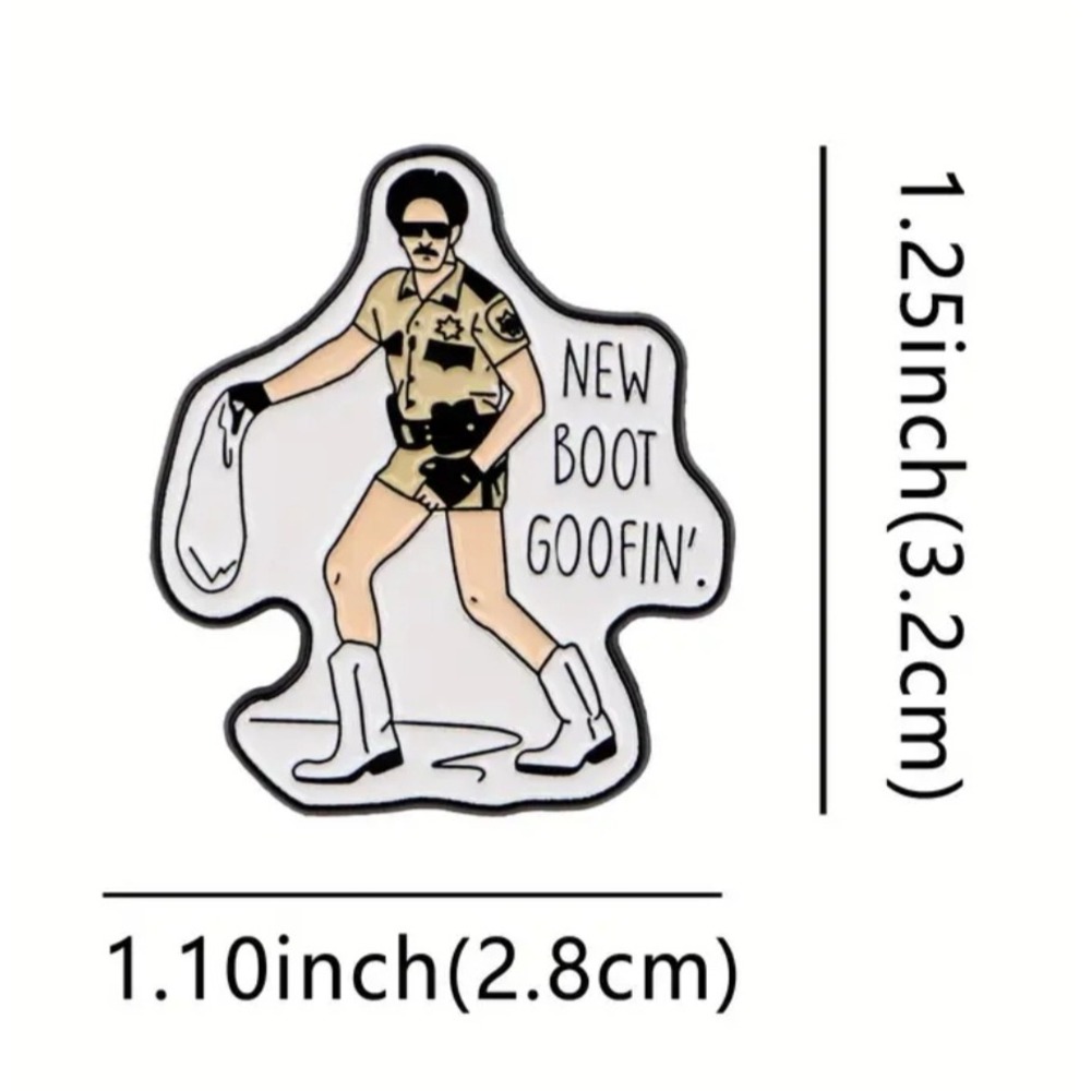 Reno 911 Jim Dangle New Boot Goofin Enamel Pin Funny TV Show Comedy Accessory - Picture 2 of 5